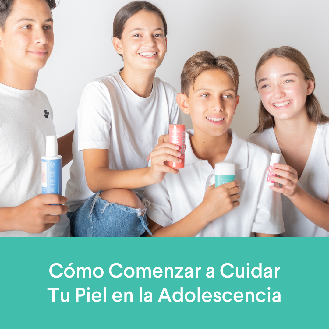 Cómo Comenzar a Cuidar Tu Piel en la Adolescencia